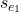 s_{e_{\mathrm{1}}}