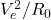 {V^2_e}/{R_0}